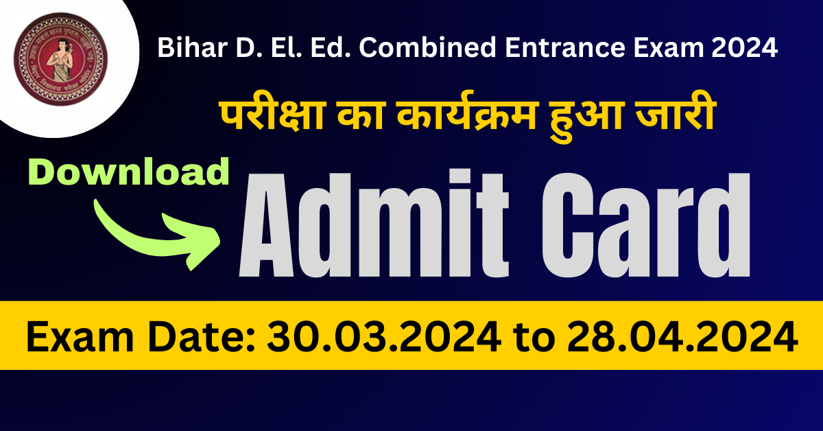 bihar board d. el. ed exam 2024